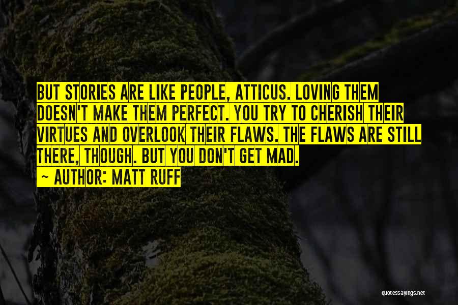 Matt Ruff Quotes 1632781