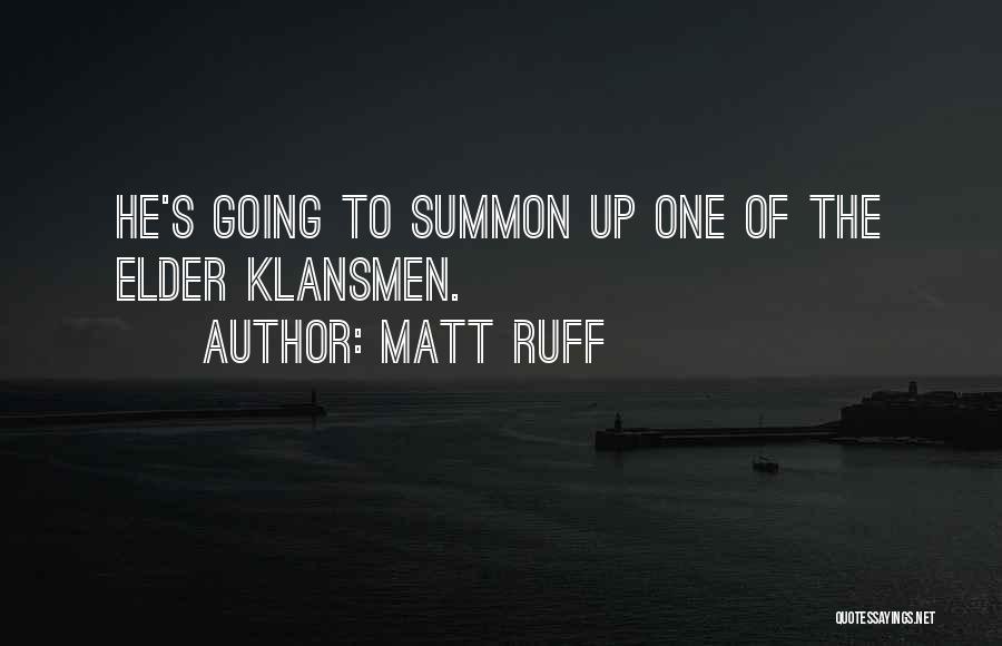 Matt Ruff Quotes 1913534