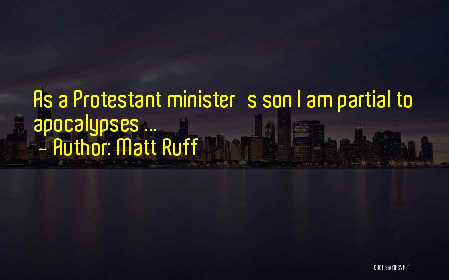 Matt Ruff Quotes 410685