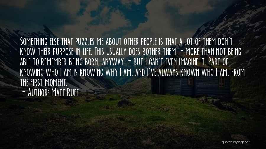 Matt Ruff Quotes 874226