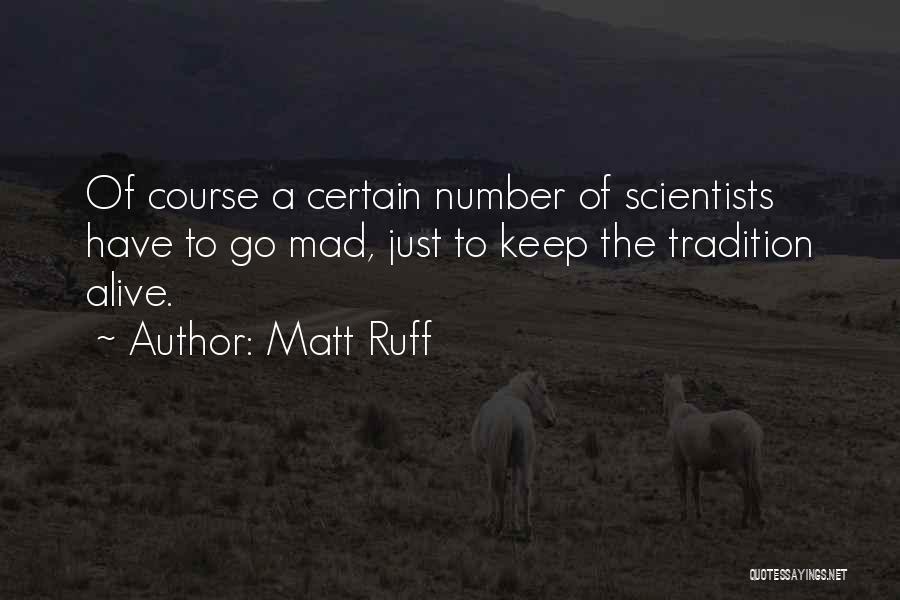 Matt Ruff Quotes 897518