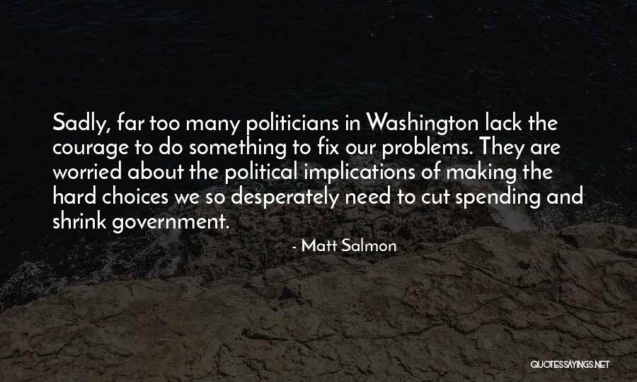 Matt Salmon Quotes 1484402 Matt Salmon Quotes 1484402