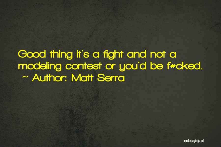 Matt Serra Quotes 1232515