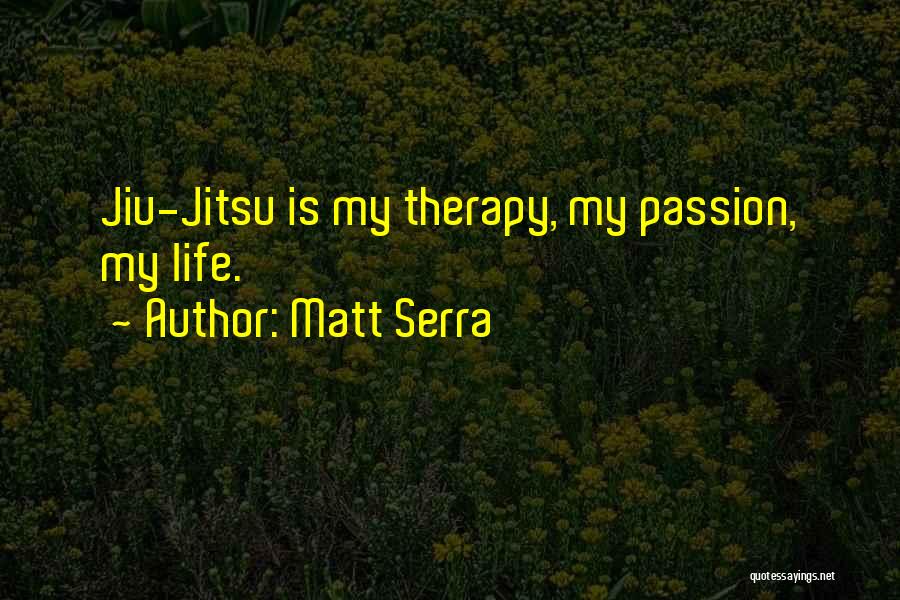 Matt Serra Quotes 2057663