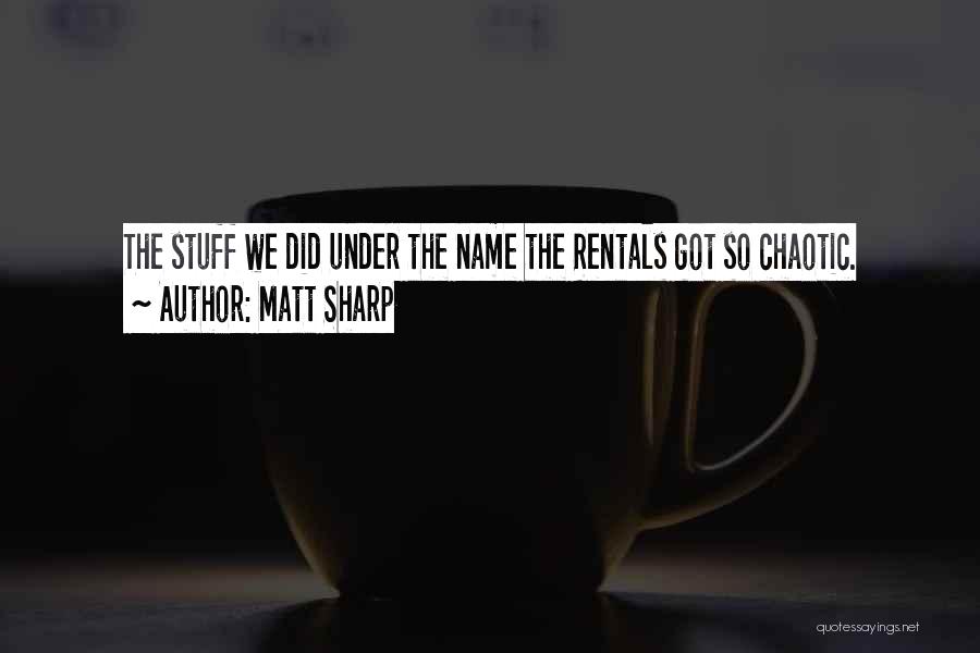 Matt Sharp Quotes 1143624