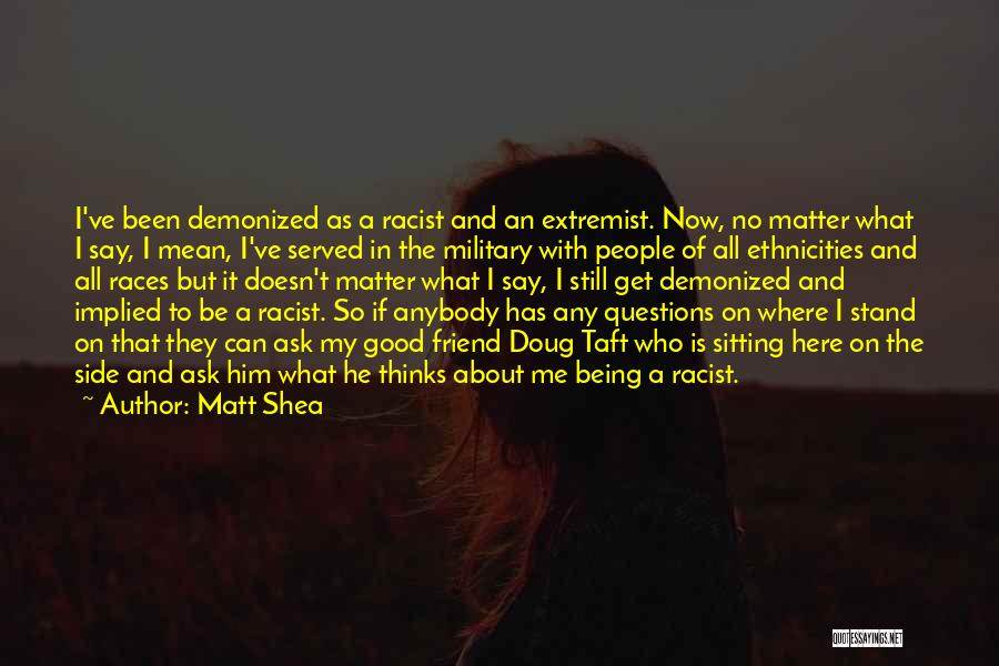 Matt Shea Quotes 1832491