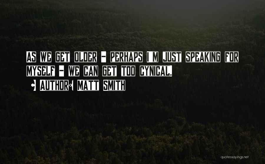Matt Smith Quotes 1088119