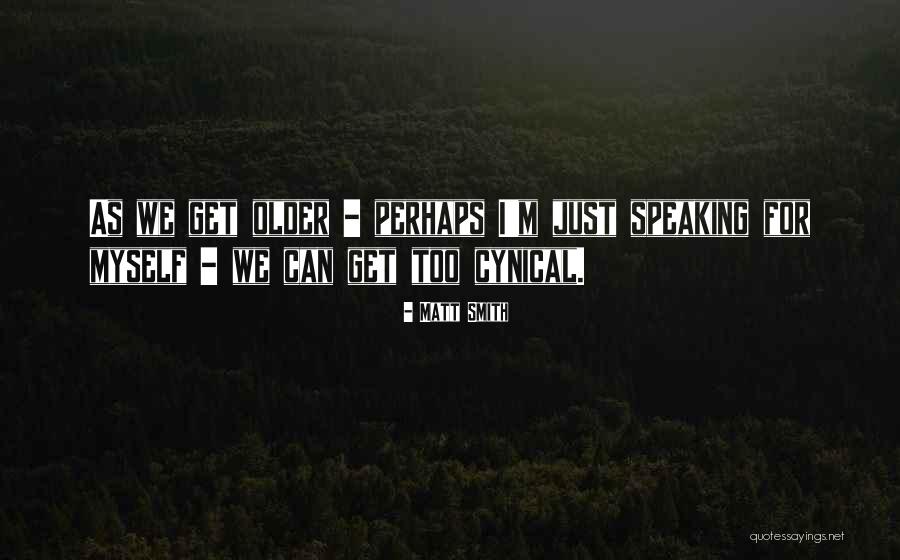 Matt Smith Quotes 1088119 Matt Smith Quotes 1088119
