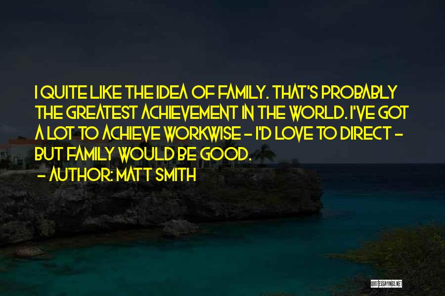 Matt Smith Quotes 517436