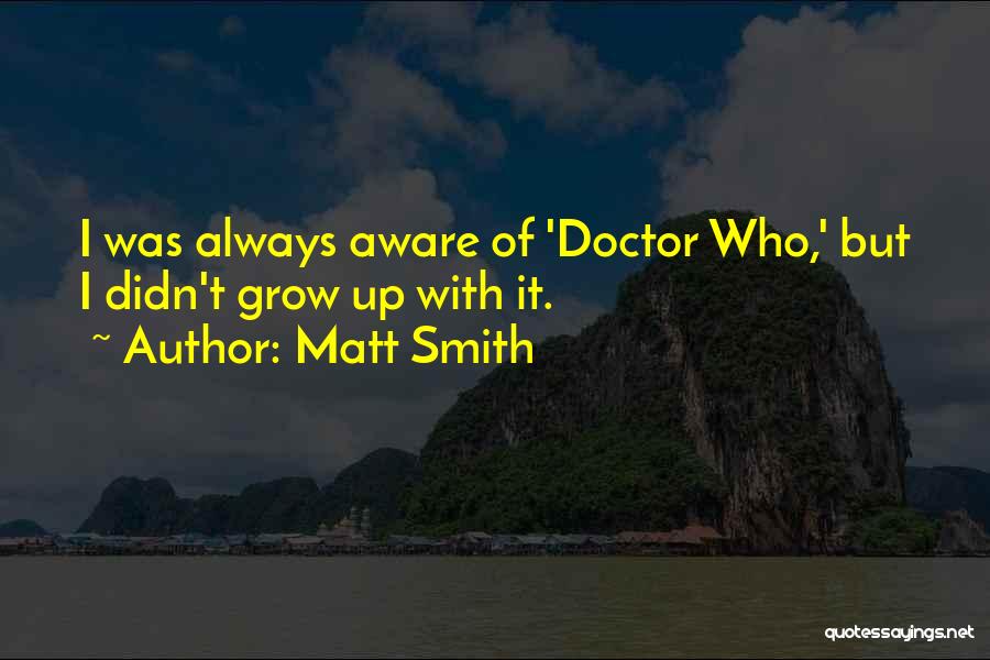 Matt Smith Quotes 697410