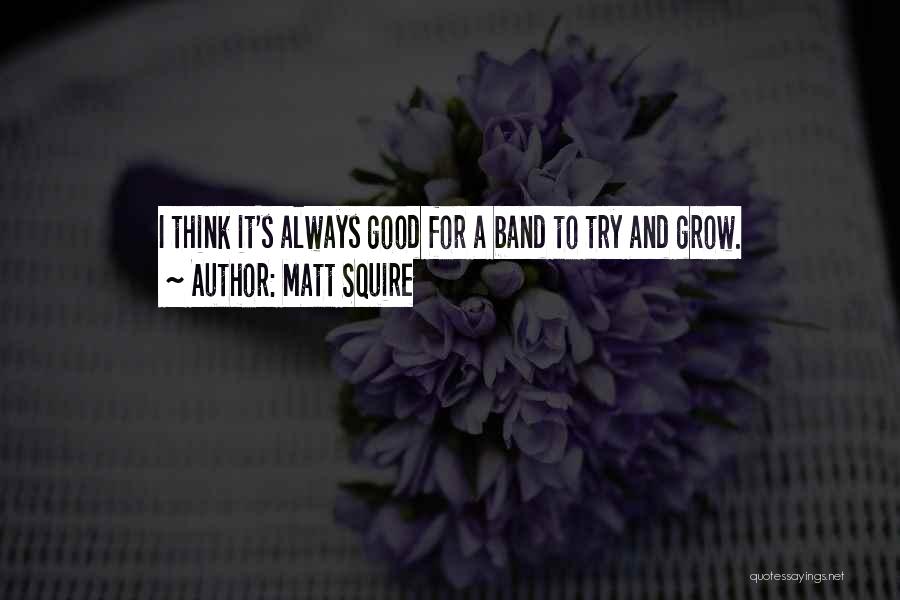 Matt Squire Quotes 1607845