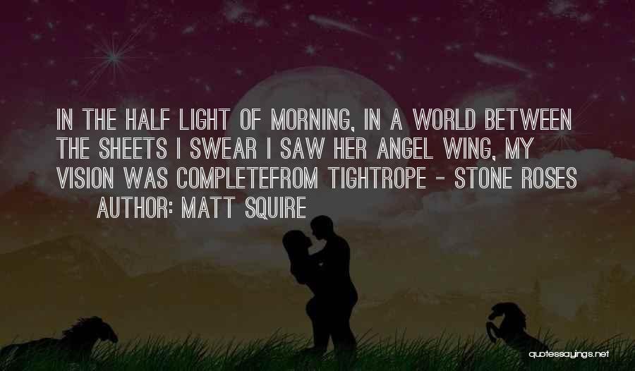 Matt Squire Quotes 185807