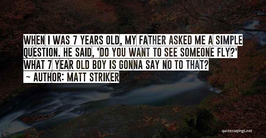 Matt Striker Quotes 1547751