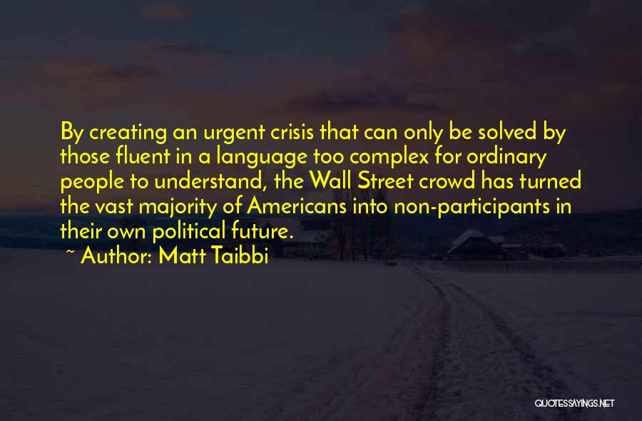 Matt Taibbi Quotes 1709490