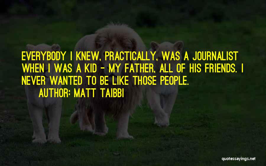 Matt Taibbi Quotes 218868