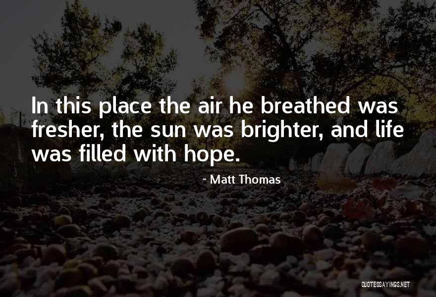 Matt Thomas Quotes 1949943 Matt Thomas Quotes 1949943