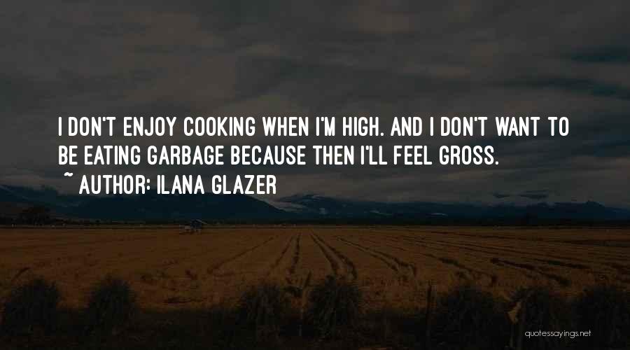 Matt Toka Quotes By Ilana Glazer