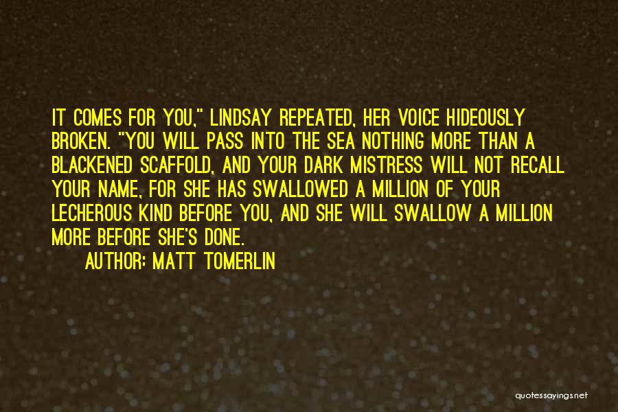 Matt Tomerlin Quotes 98659