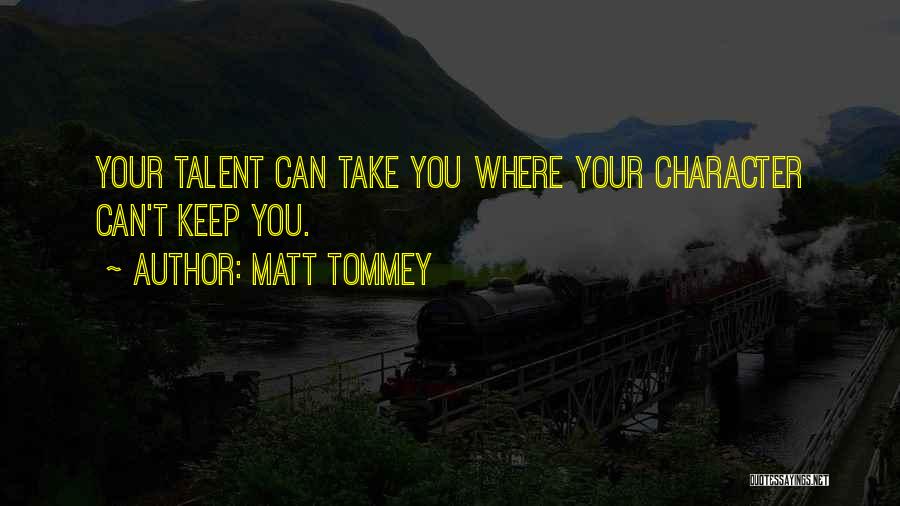 Matt Tommey Quotes 932780