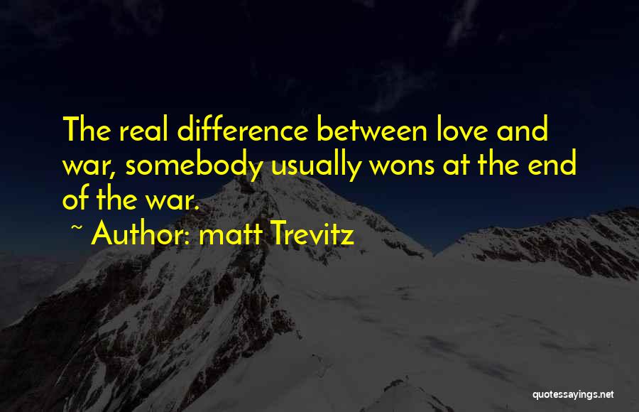 Matt Trevitz Quotes 160944