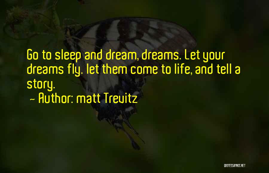 Matt Trevitz Quotes 177644