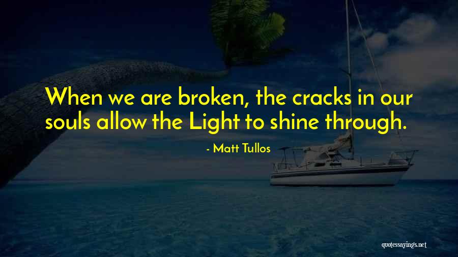 Matt Tullos Quotes 2182357 Matt Tullos Quotes 2182357