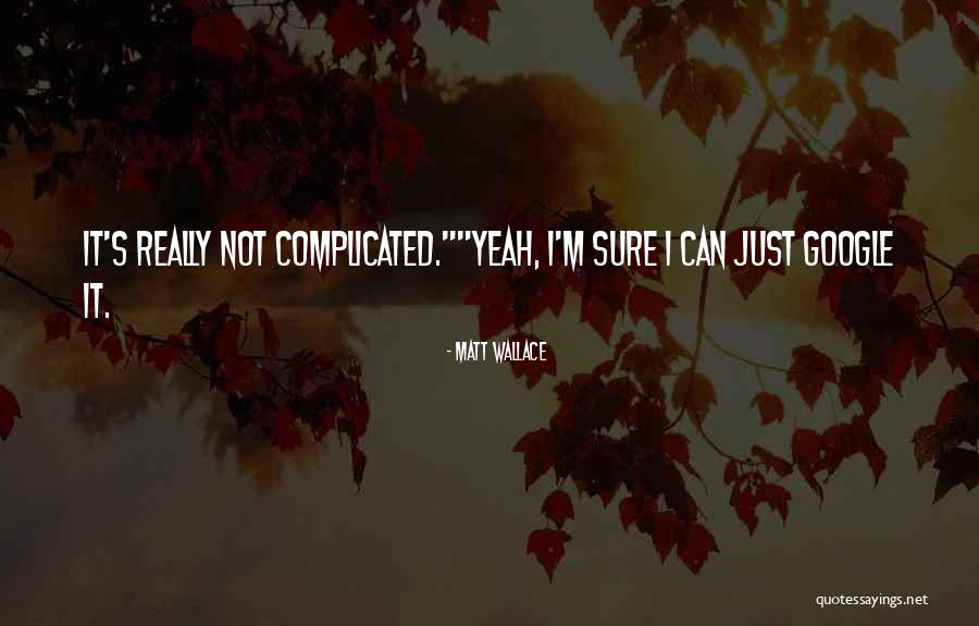 Matt Wallace Quotes 197578 Matt Wallace Quotes 197578