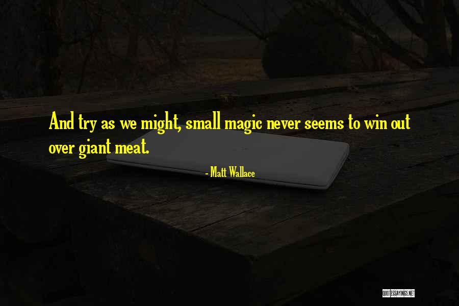 Matt Wallace Quotes 348497 Matt Wallace Quotes 348497