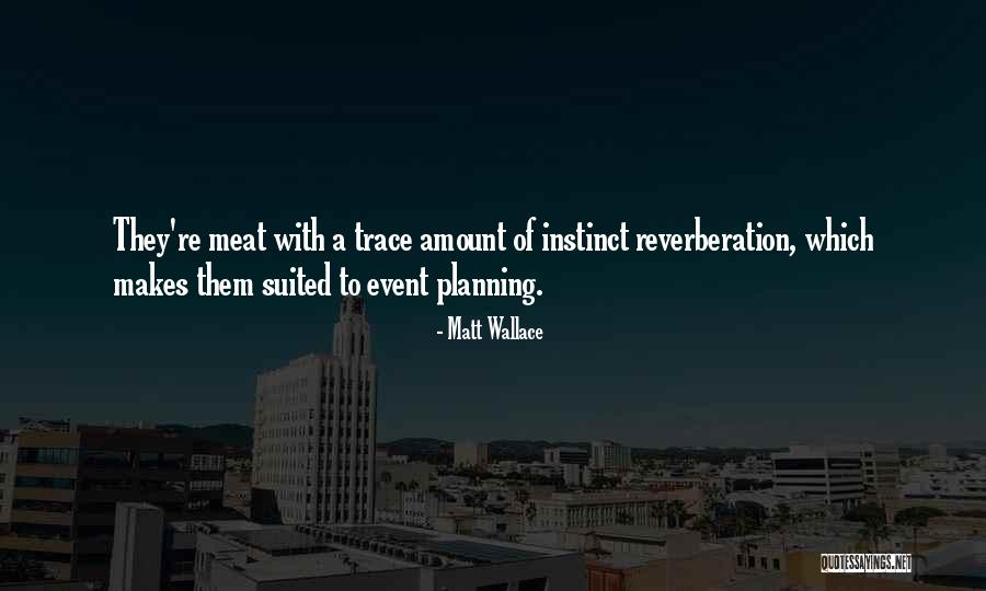 Matt Wallace Quotes 703216 Matt Wallace Quotes 703216
