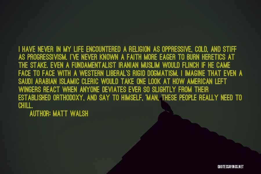 Matt Walsh Quotes 1041454