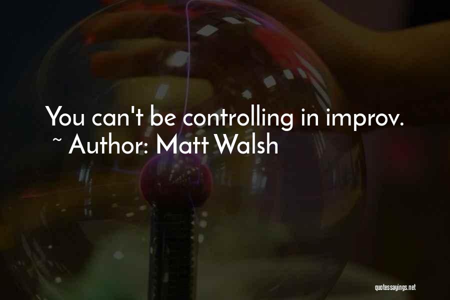 Matt Walsh Quotes 1562381