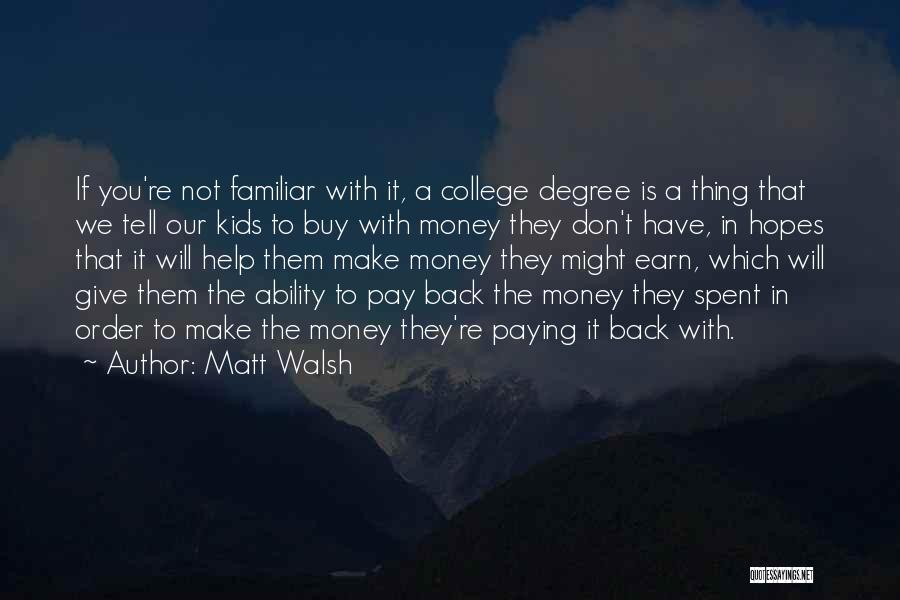 Matt Walsh Quotes 1941077