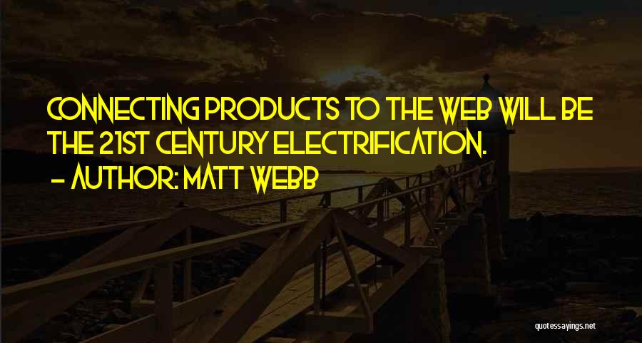 Matt Webb Quotes 540738