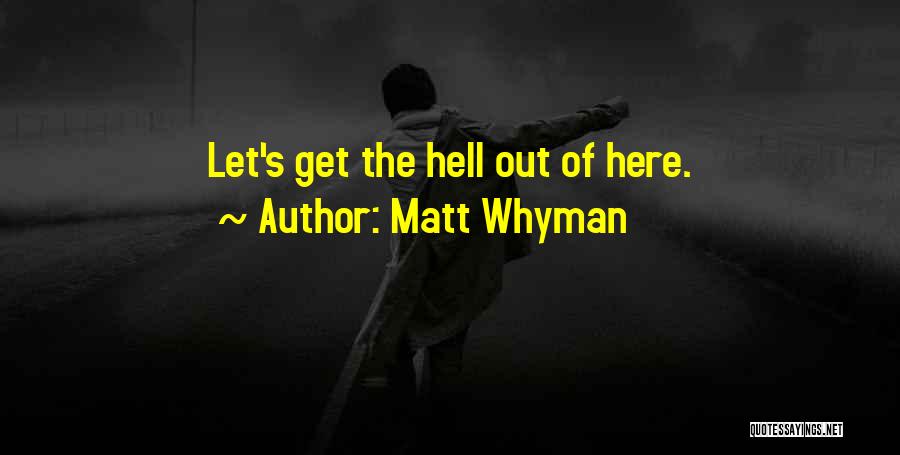 Matt Whyman Quotes 1321637