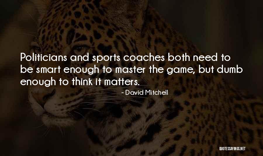 Matteah Brow Quotes By David Mitchell Matteah Brow Quotes By David Mitchell
