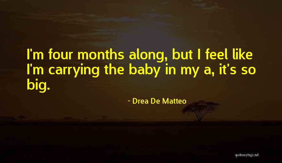 Matteo Do Quotes By Drea De Matteo