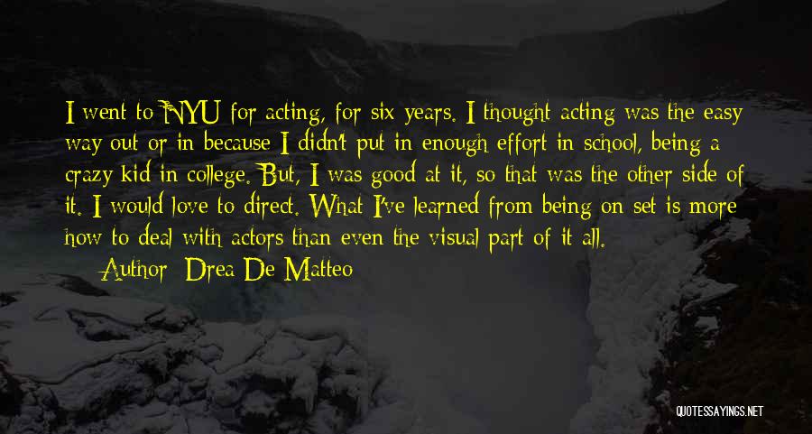 Matteo Do Quotes By Drea De Matteo