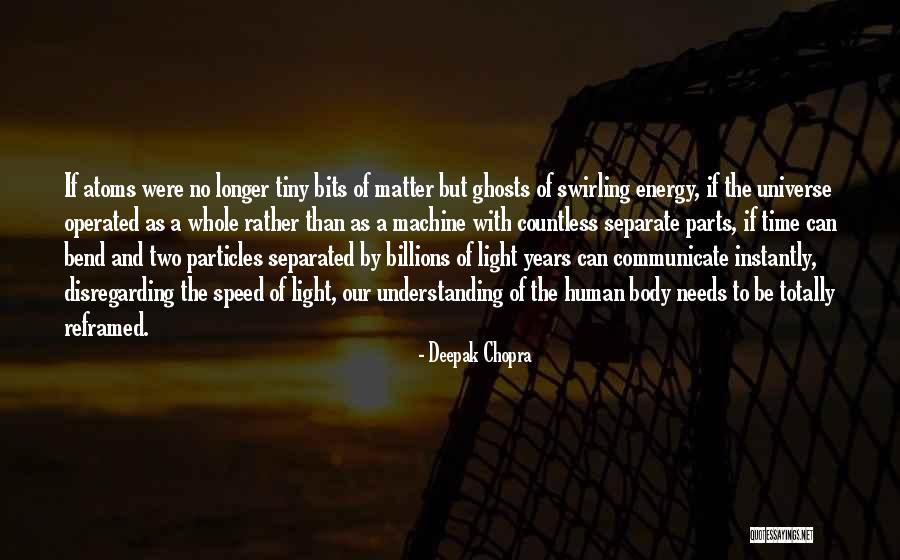 Matter And Energy Quotes By Deepak Chopra