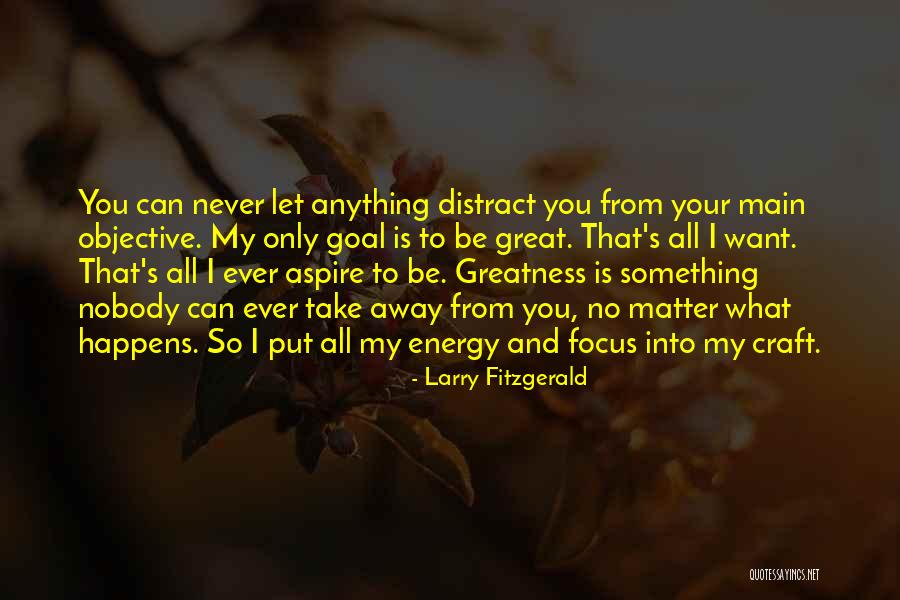 Matter And Energy Quotes By Larry Fitzgerald