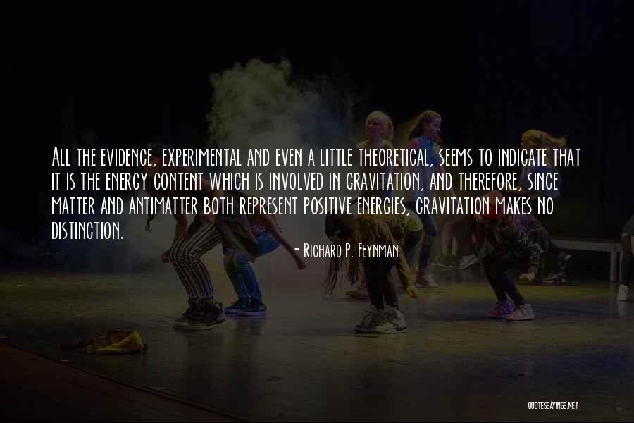 Matter And Energy Quotes By Richard P. Feynman