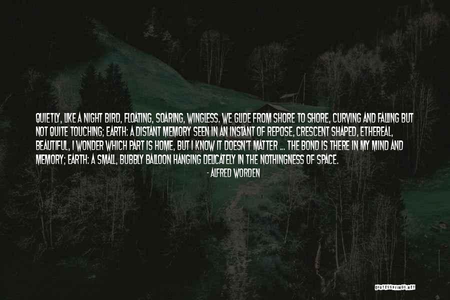 Matter But Quotes By Alfred Worden Matter But Quotes By Alfred Worden