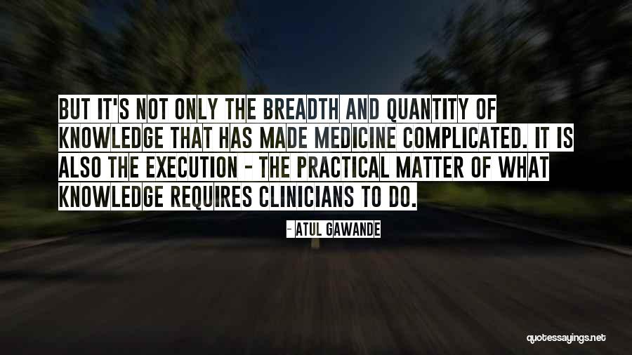 Matter But Quotes By Atul Gawande Matter But Quotes By Atul Gawande