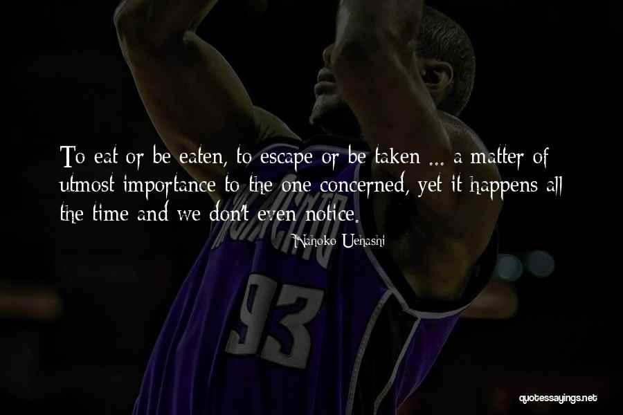 Matter Of Importance Quotes By Nahoko Uehashi Matter Of Importance Quotes By Nahoko Uehashi