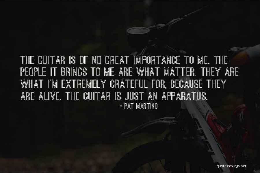 Matter Of Importance Quotes By Pat Martino Matter Of Importance Quotes By Pat Martino