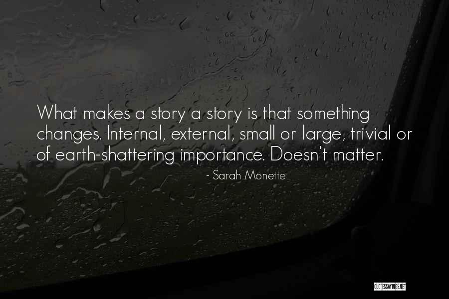 Matter Of Importance Quotes By Sarah Monette Matter Of Importance Quotes By Sarah Monette