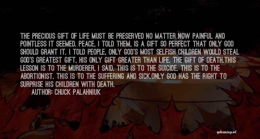 Matter Of Life And Death Quotes By Chuck Palahniuk