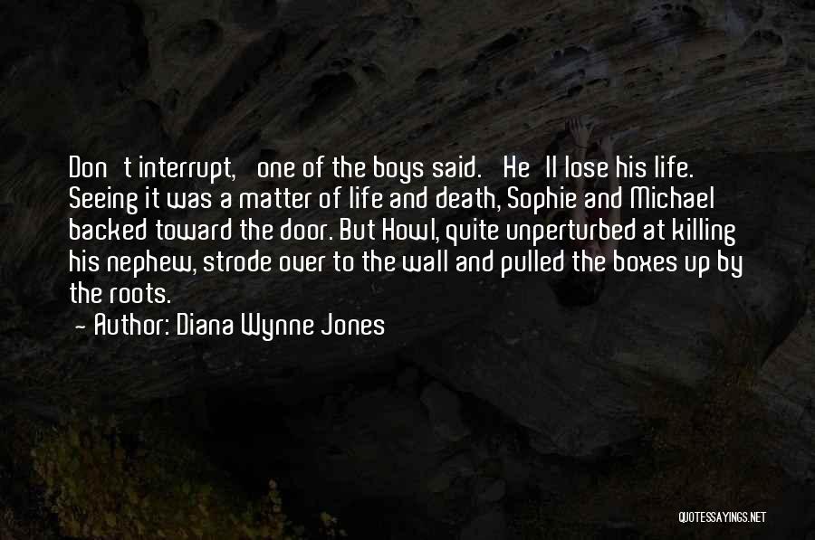 Matter Of Life And Death Quotes By Diana Wynne Jones