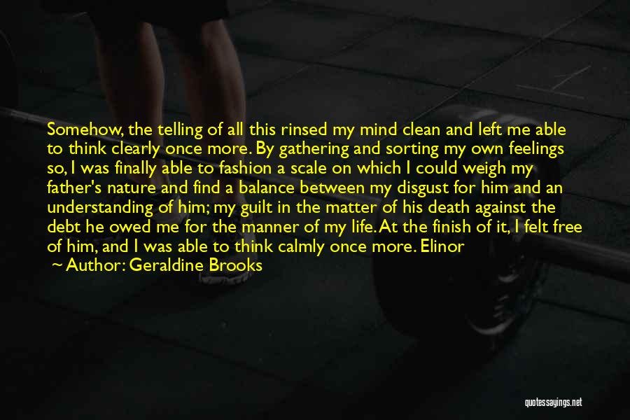 Matter Of Life And Death Quotes By Geraldine Brooks