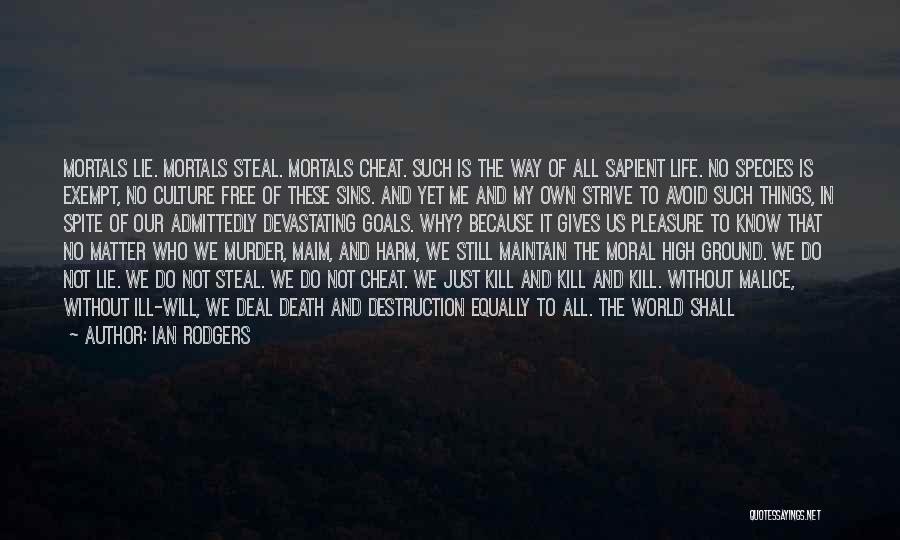 Matter Of Life And Death Quotes By Ian Rodgers