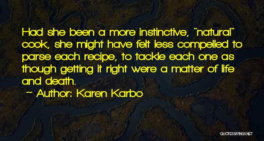 Matter Of Life And Death Quotes By Karen Karbo